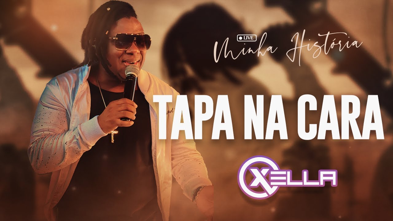 Xella - Tapa na Cara [#LiveMinhaHist&oacute;ria]