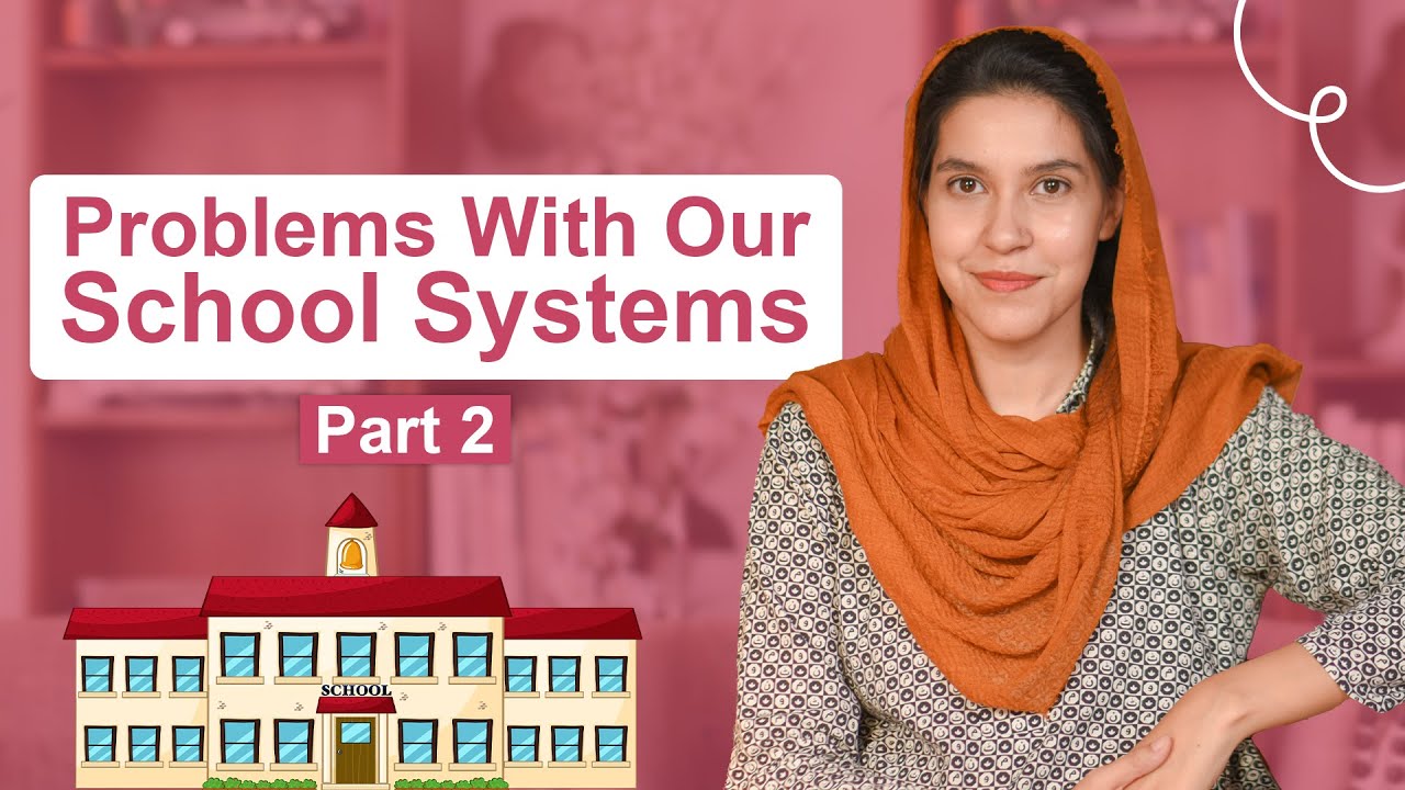 Problems With Our School System in Pakistan | Part 2