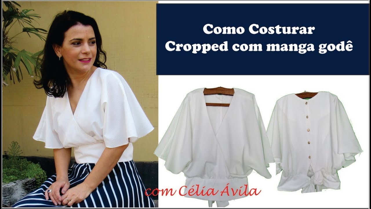 COMO COSTURAR CROPPED MANGA GODE com CÉLIA ÁVILA