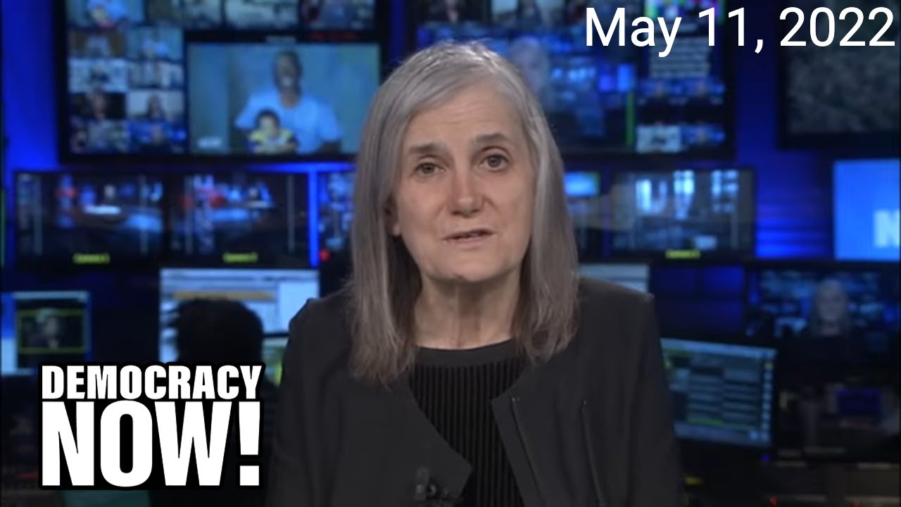 Top U.S. & World Headlines &mdash; May 11, 2022