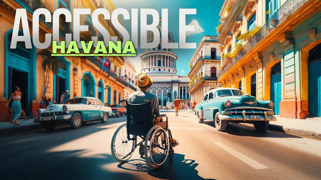 How To Explore Havana : A Disabled Traveler's Guide 👨&zwj;🦽