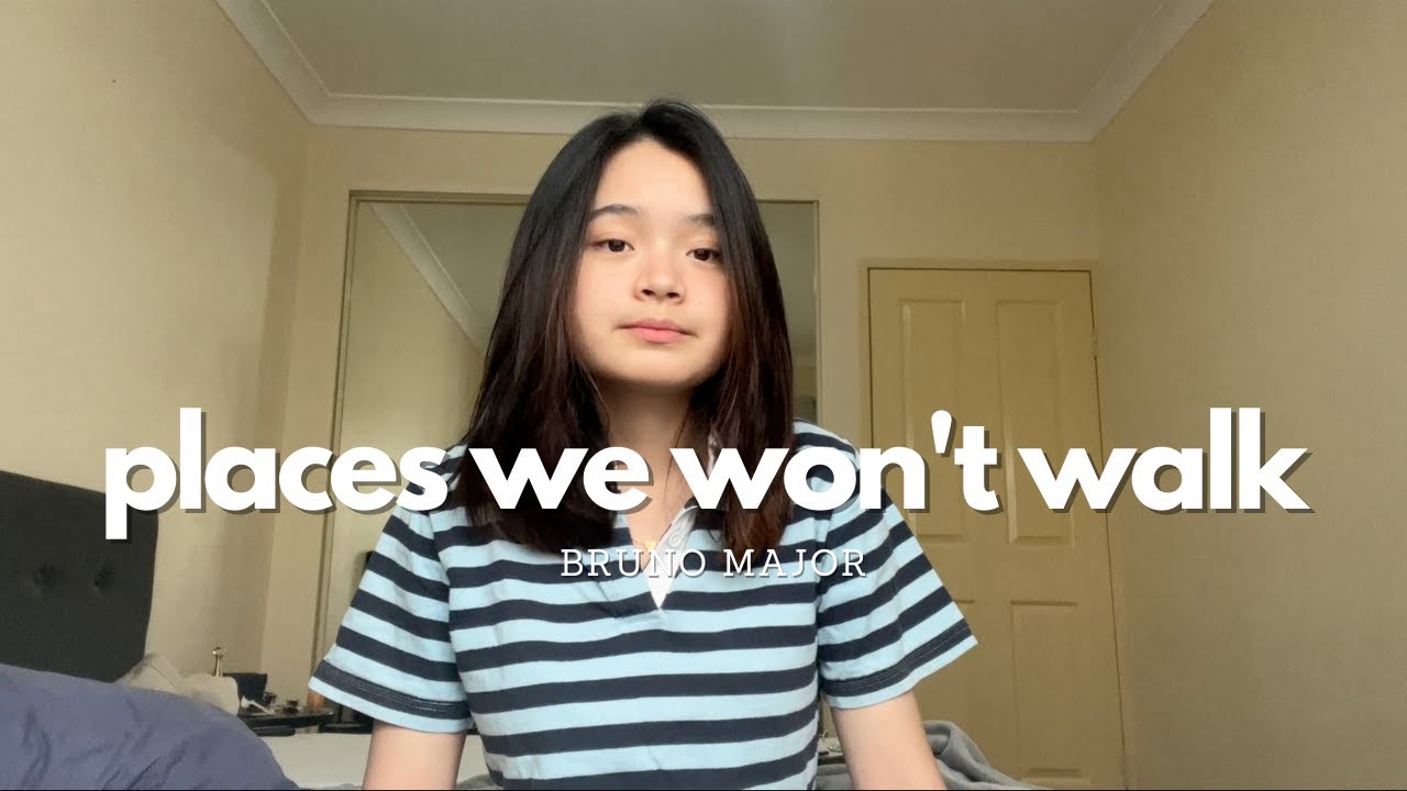 places we won't walk - bruno major | #seivabelcover