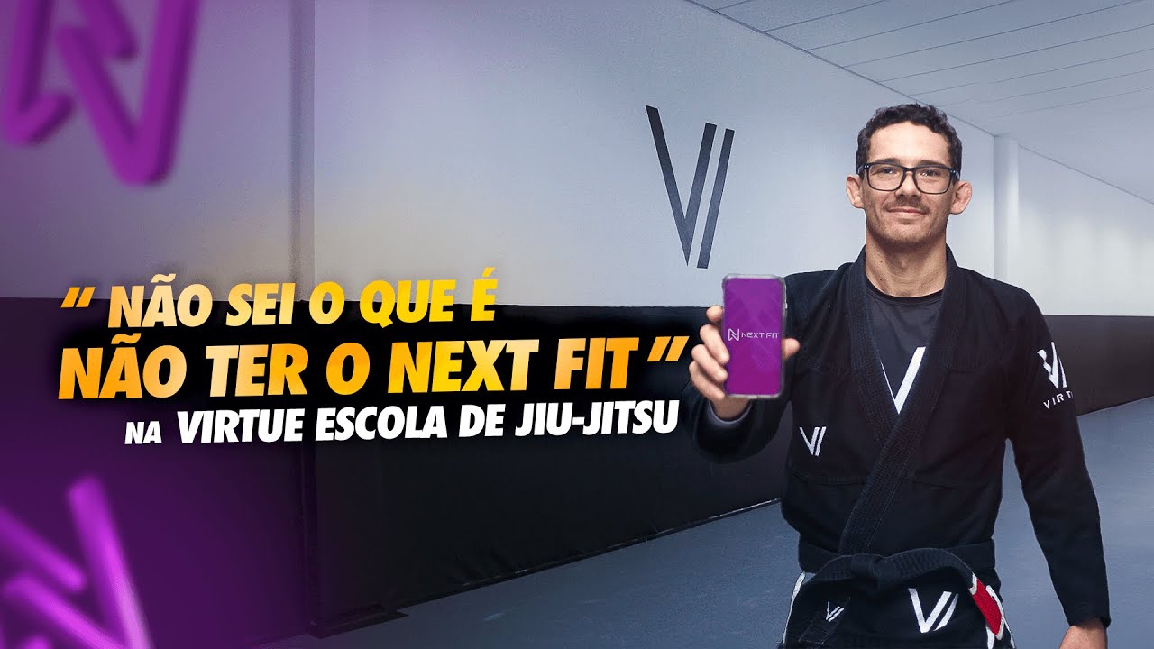 História de sucesso da Virtue Escola de Jiu-Jitsu com o Next Fit