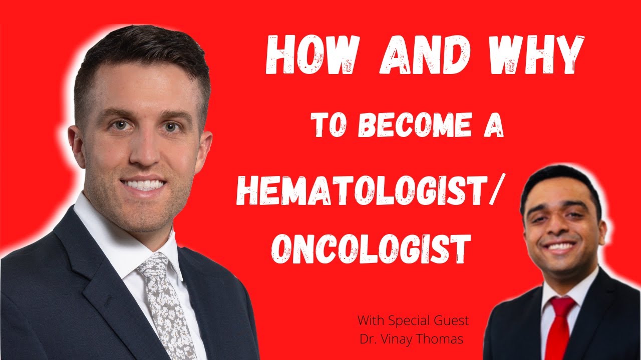 How/Why To Become a Hematologist / Oncologist | With Special Guest Dr. Vinay Thomas |