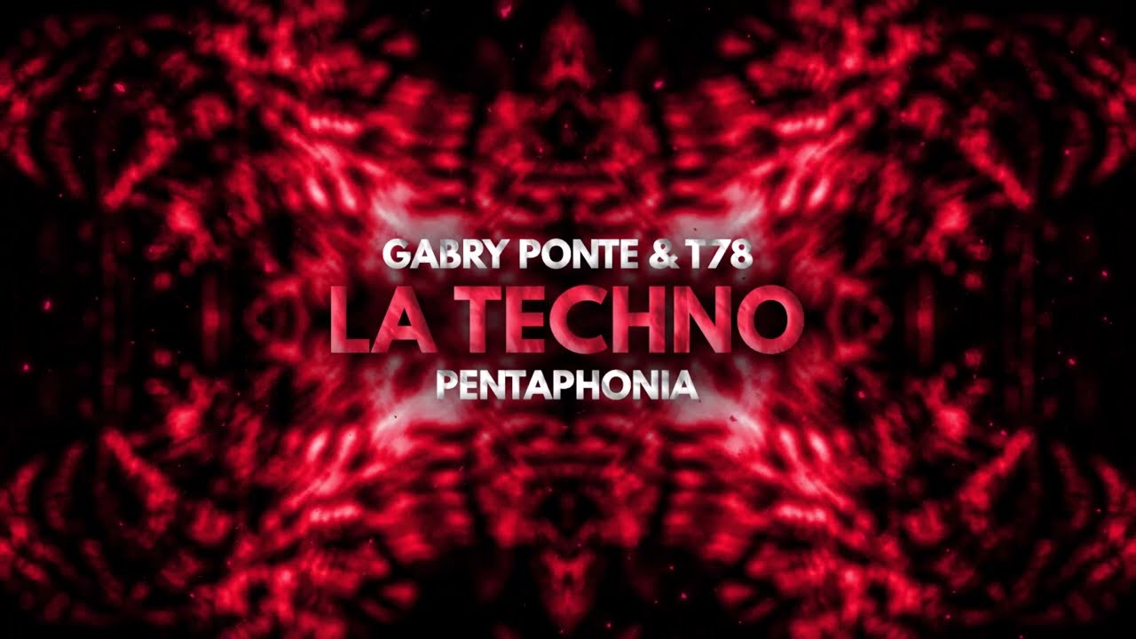 Gabry Ponte x T78 - La Techno