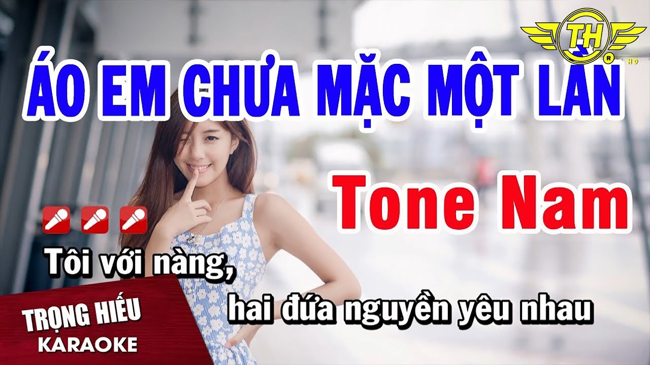 Karaoke &Aacute;o Em Chưa Mặc Một Lần Tone Nam Nhạc Sống | Trọng Hiếu