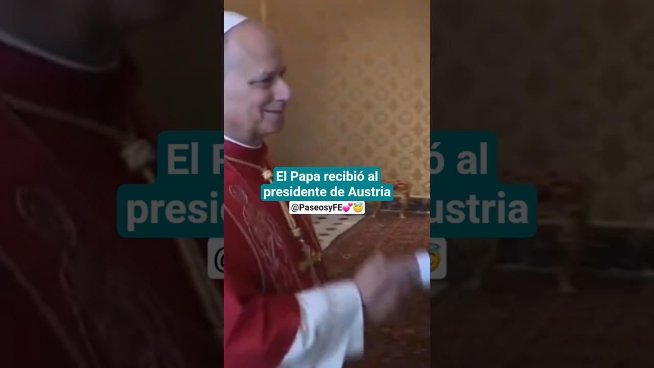 El #papa Le&oacute;n recibi&oacute; en Vaticano al presidente de Austria 🇦🇹🇻🇦 PaseosyFE 🙏