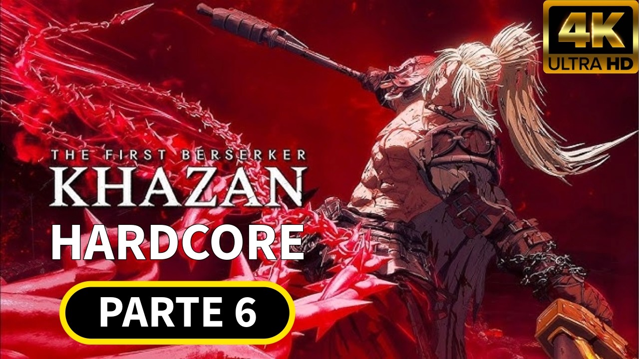 THE FIRST BERSERKER KHAZAN |  Dificultad Hardcore | Juego completo | Parte 6