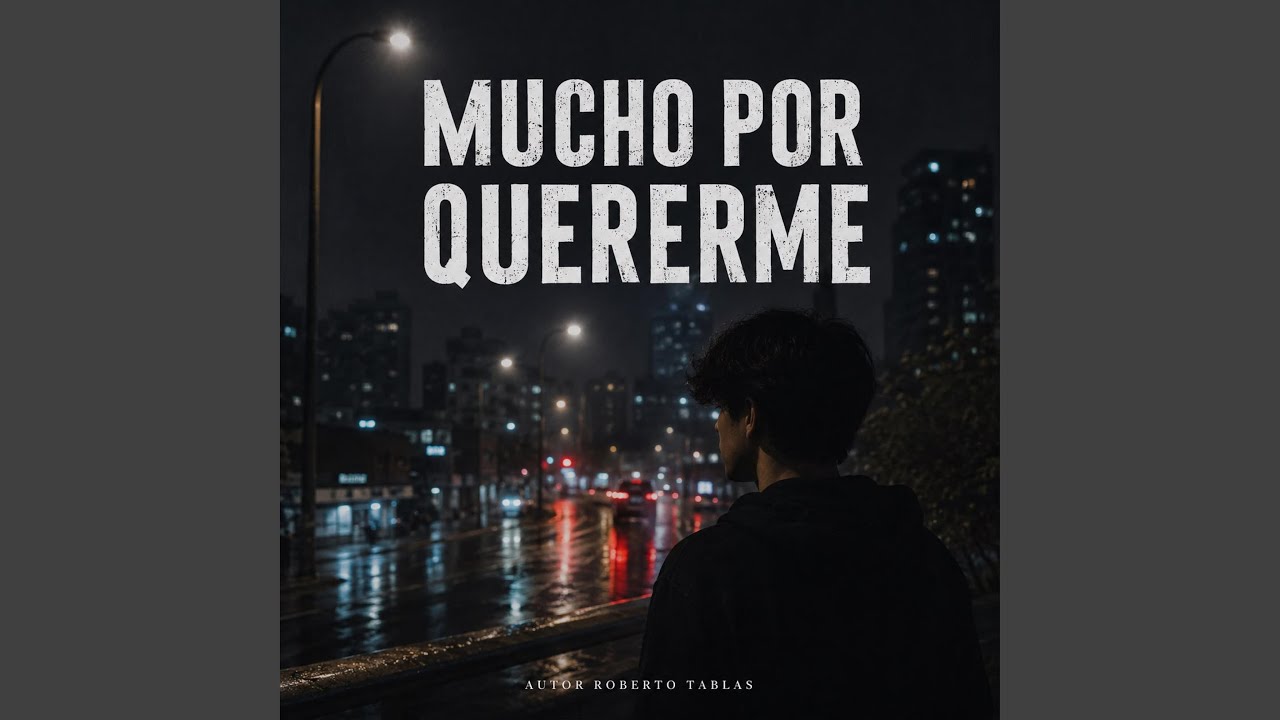 Mucho por quererme