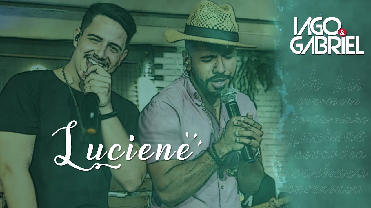 Iago e Gabriel - Luciene (&Aacute;udio Oficial)