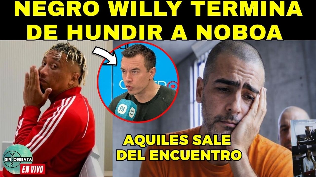 NEGRO WILLY APORT&Oacute; A LA CAMPA&Ntilde;A DE NOBOA &iexcl;ACUSA AL CARTON DE N4RC0! / AQUILES SALE DEL ENCUENTRO