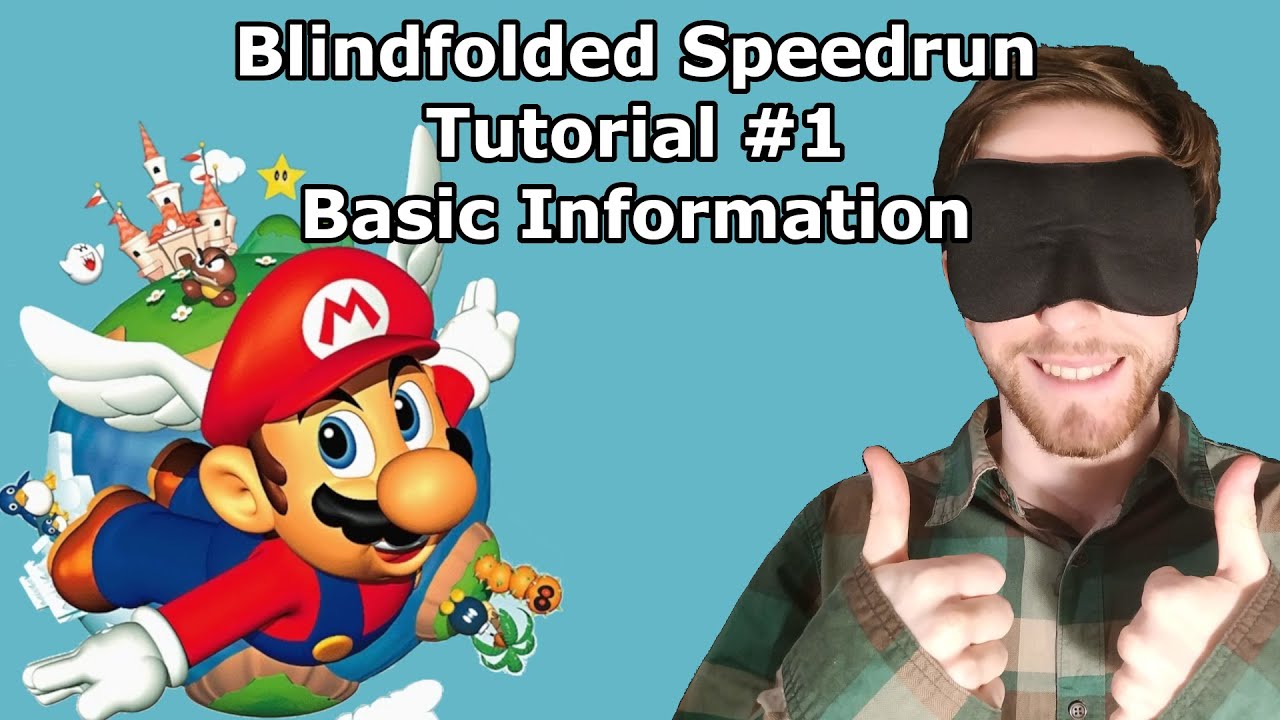 Blindfolded Super Mario 64 - 16 Star Tutorial #1: Basic Information
