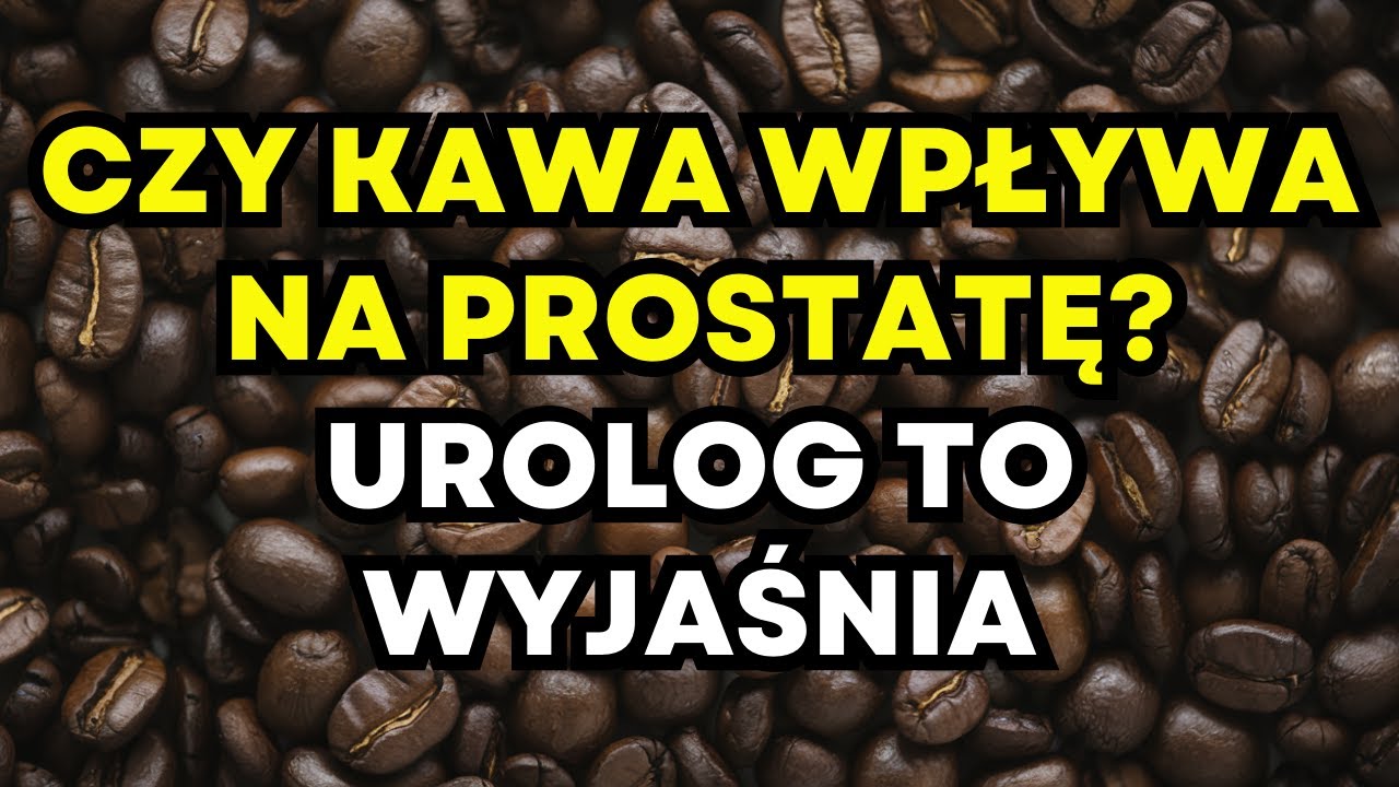 CZY KAWA JEST DOBRA CZY ZŁA DLA MOJEJ PROSTATY? 🤔