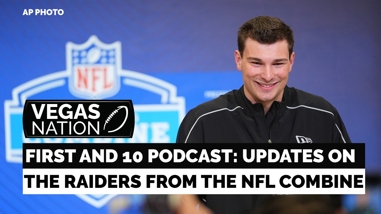 FIRST AND 10 PODCAST: News from the Raiders at the NFL Combine