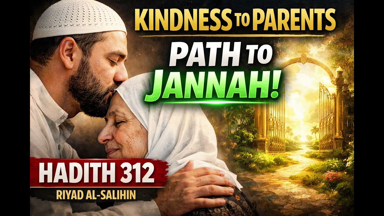 Kindness to Parents is the Path to Jannah | Riyad al-Salihin | H-312@Beautifulmindsinspireothers 