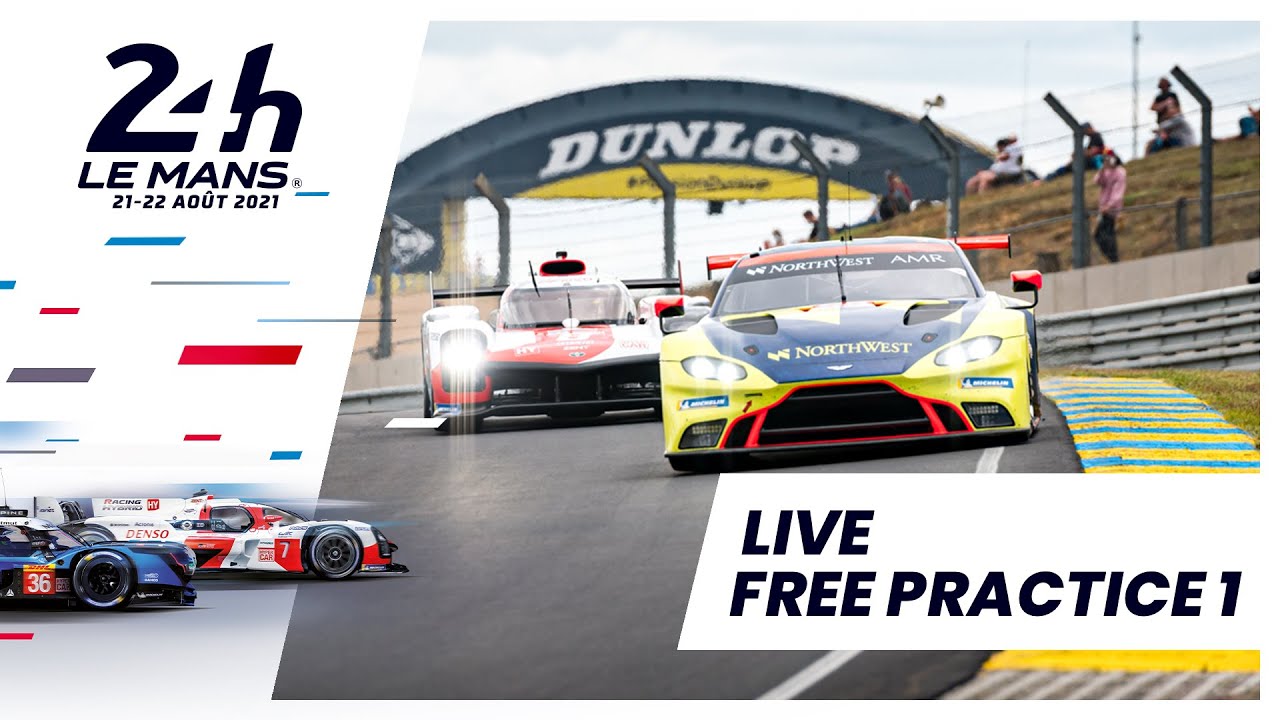 24 Heures du Mans 2021 - LIVE Free Practice 1
