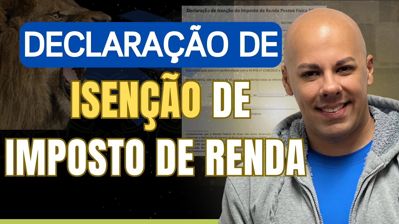 COMO TIRAR A DECLARA&Ccedil;&Atilde;O DE ISENTO DE IMPOSTO DE RENDA