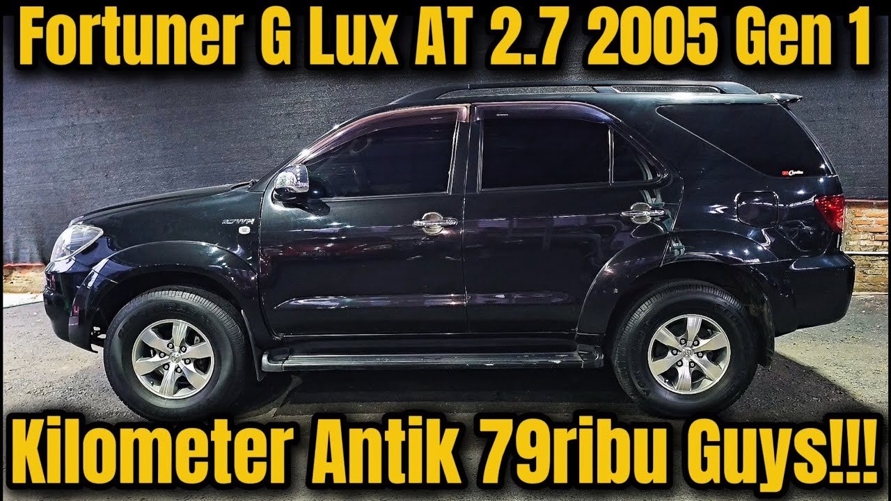 Toyota Fortuner G Lux 2.7 4x2 2005 Gen 1‼️Mobil Mulus Kilometer Antik 79ribu‼️Lambang Kesuksesan‼️