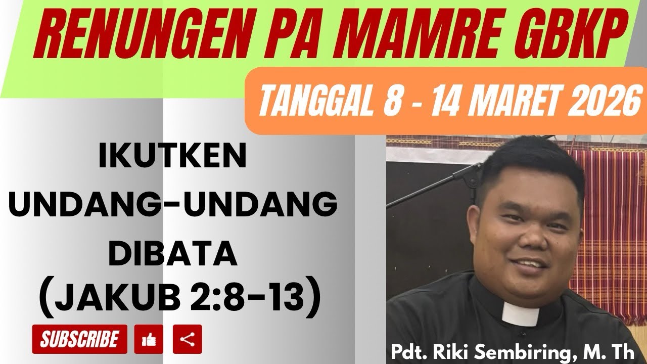 PA MAMRE MINGGU INI - TANGGAL 8-14 MARET 2026 - IKUTKEN UNDANG-UNDANG TUHAN - JAKUB 2:8-13