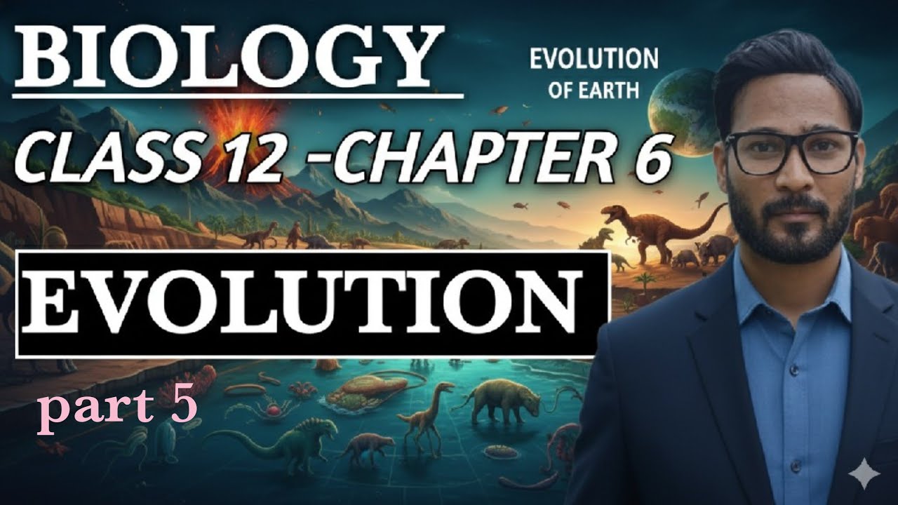 BIOLOGY -EVOLUTIONS -CLASS 12 -#ncert #boardsexams #cbsc 