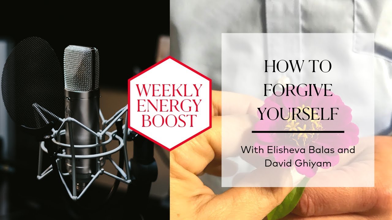 How To Forgive Yourself | Your Weekly Energy Boost