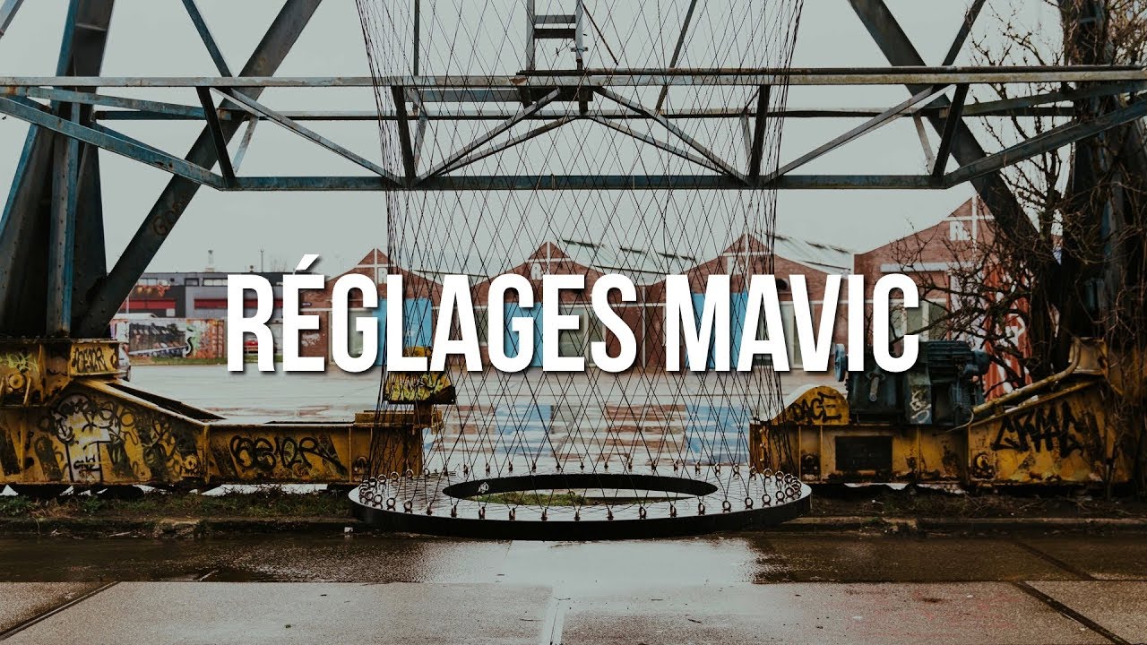 MAVIC Pro : Les MEILLEURS RÉGLAGES pour un RENDU CINÉMA
