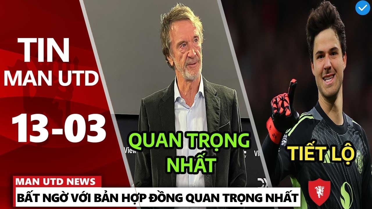 TIN MU 13/3: BẤT NGỜ VỚI BẢN HỢP ĐỒNG QUAN TRỌNG NHẤT CỦA MU, TIẾT LỘ CẦU THỦ SÚT MẠNH NHẤT ĐỘI