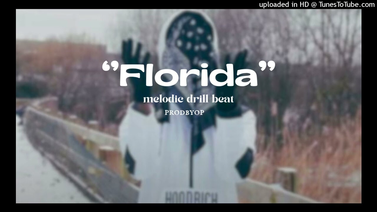 ''florida'' melodic drill beat