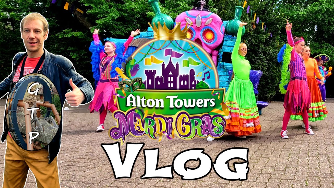 GTP Alton Towers Mardi Gras Vlog 21 May 2022