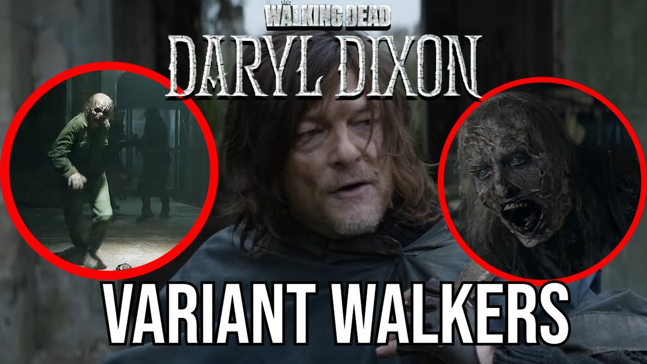 THE WALKING DEAD: DARYL DIXON VARIANT WALKERS DISCUSSION, BREAKDOWN THEORIES AND SPECULATION