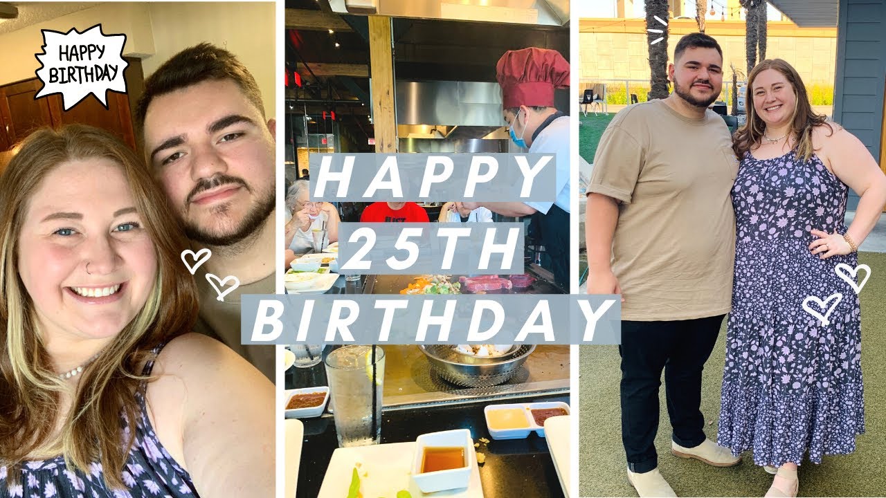 Celebrating my HUSBAND for his 25TH BIRTHDAY | Birthday Vlog