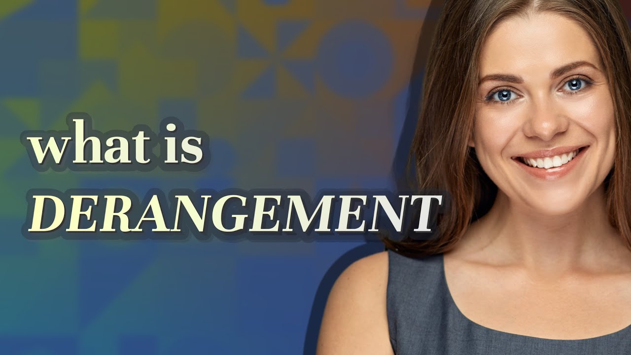 Derangement | meaning of Derangement