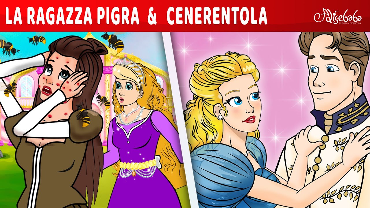 La Ragazza Pigra + Cenerentola | Storie Per Bambini Cartoni Animati I Fiabe e Favole Per Bambini