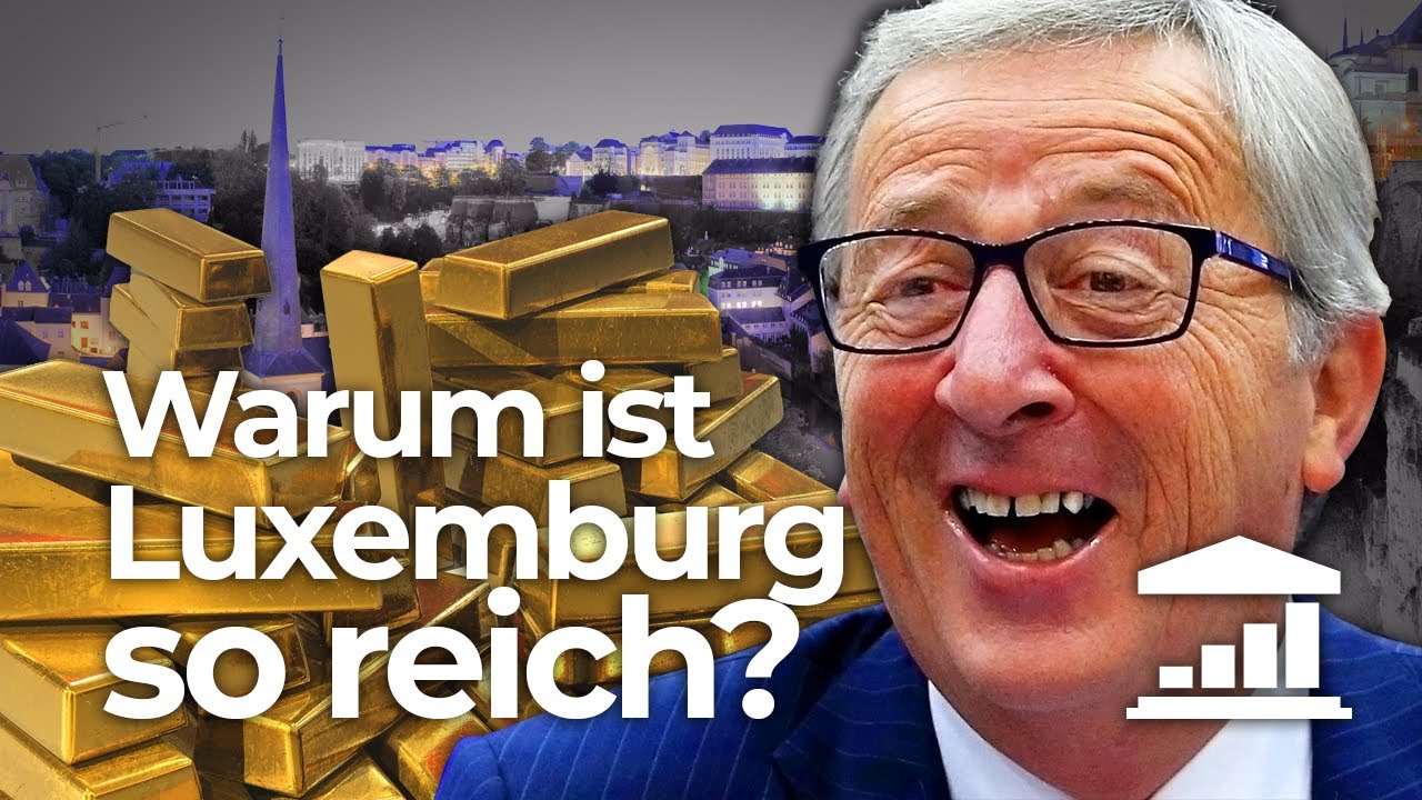Wie ist LUXEMBURG so REICH geworden? - VisualPolitik DE