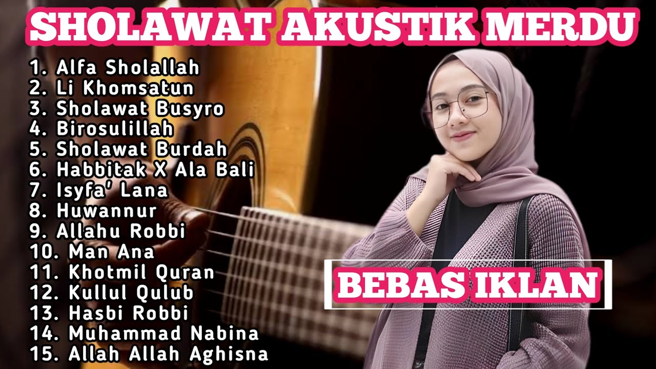 SHOLAWAT AKUSTIK TERBARU 2024 || SHOLAWAT AKUSTIK MERDU FULL ALBUM TERBARU