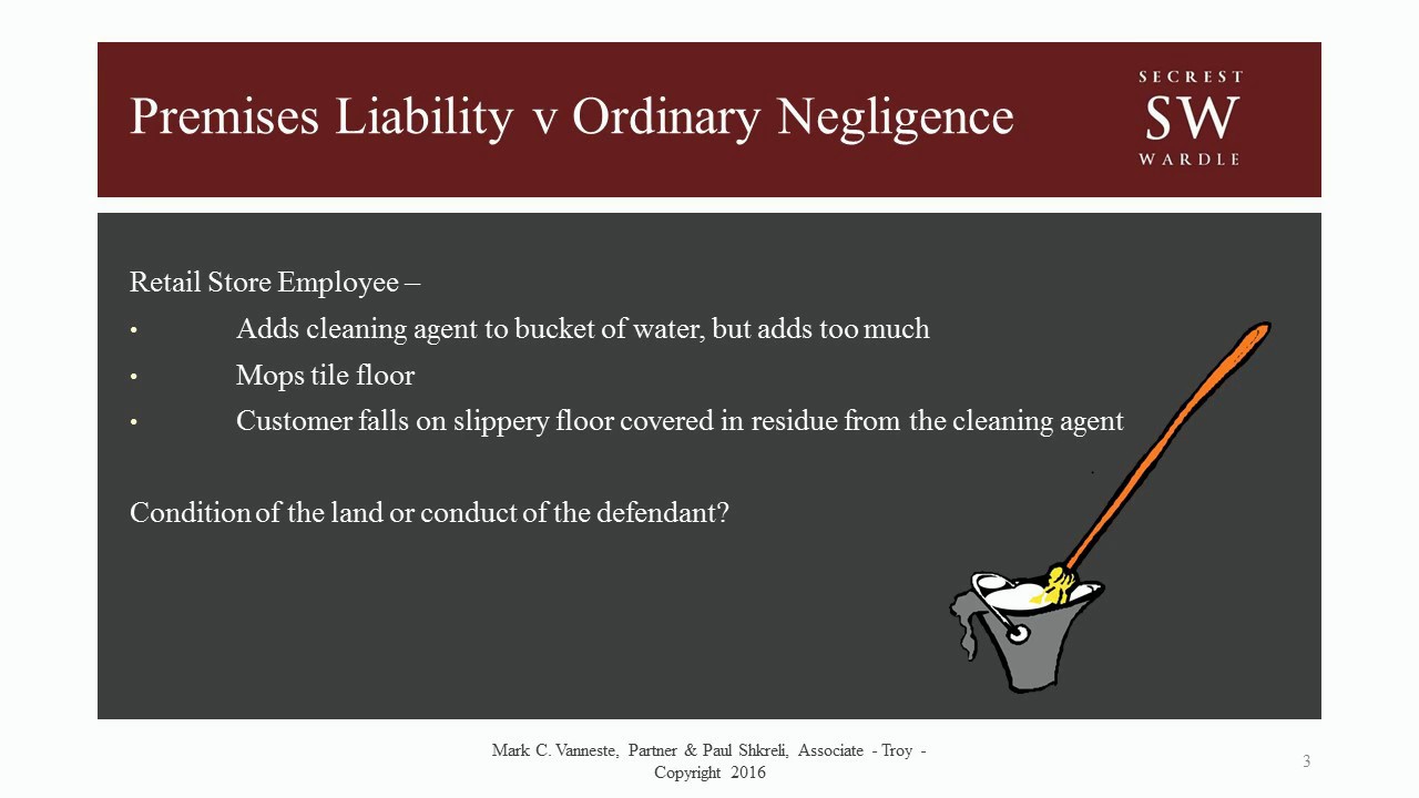 2016 Secrest Wardle Premises Liability Webinar Series - Premises Liability Ordinary Negligence