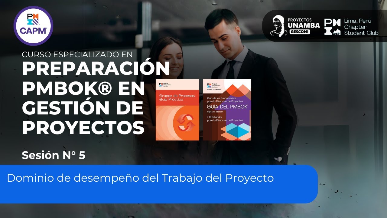 Sesión N° 5 - Curso de Preparación PMBOK® en Gestión de Proyectos