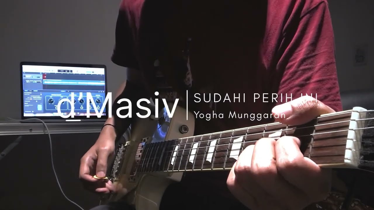 d’Masiv - Sudahi Perih Ini [Guitar Cover by Yogha Munggaran]