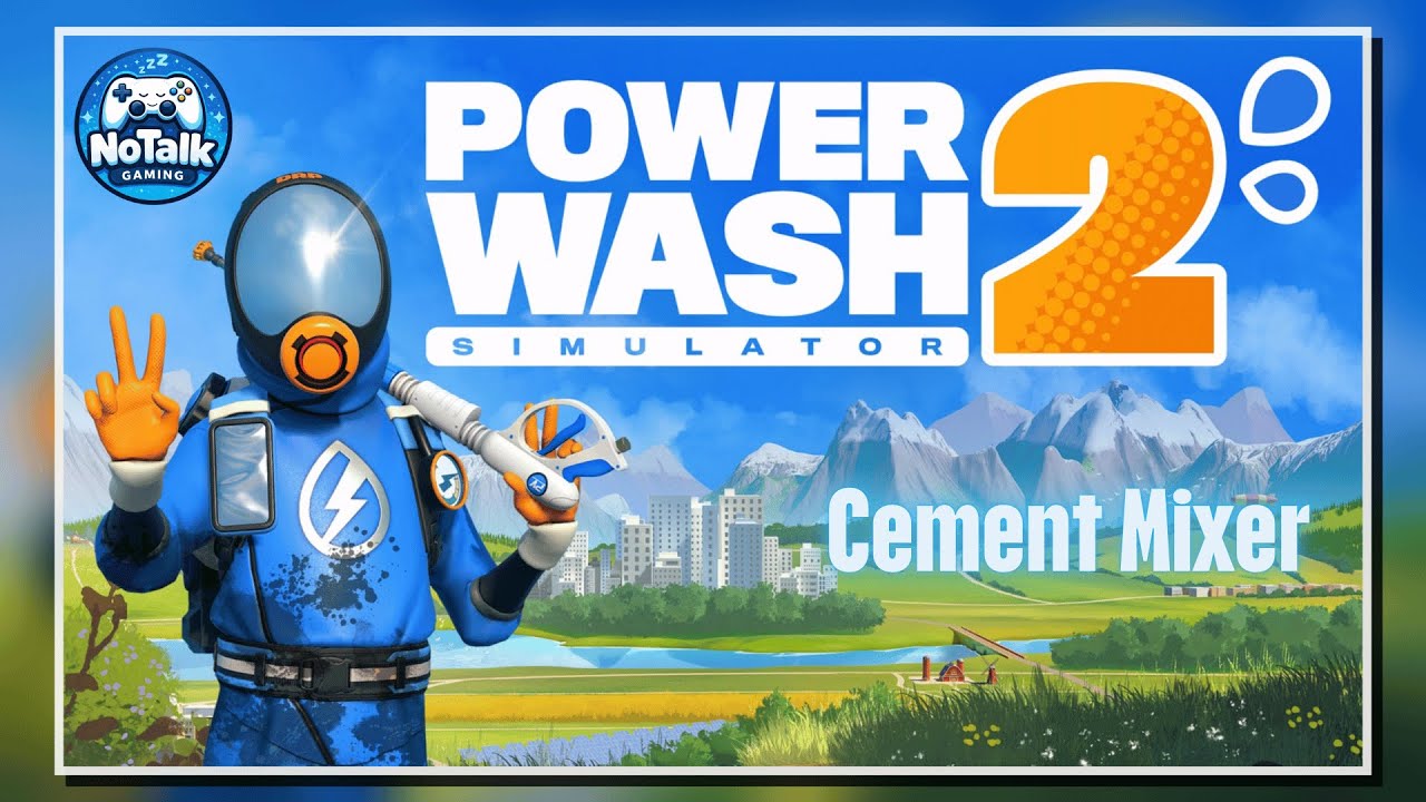 PowerWash Simulator 2 – Satisfying Cleaning – No Commentary (Cement Mixer)