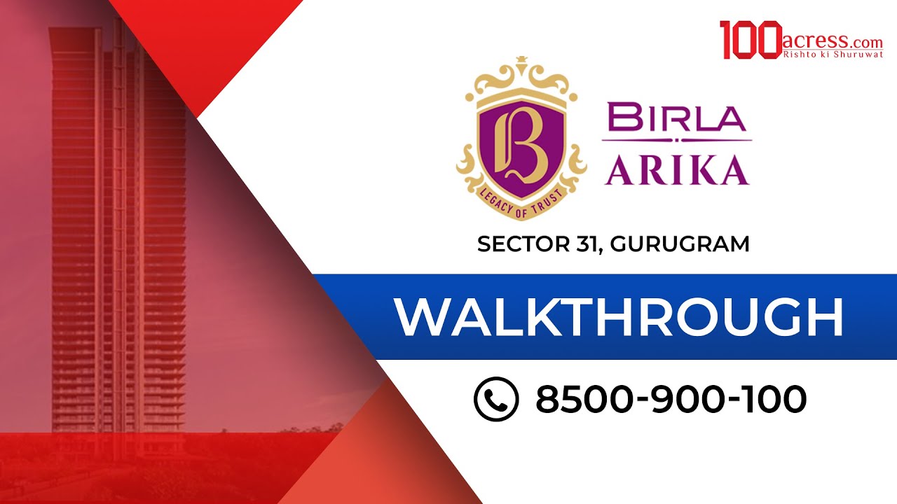 Birla Arika Walkthrough | Live Life with an Unfair Advantage in Sector 31 Gurgaon