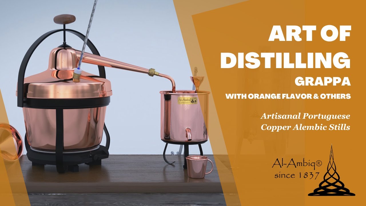 Art of Distilling Grappa with Orange Flavor - Al-Ambiq&reg;