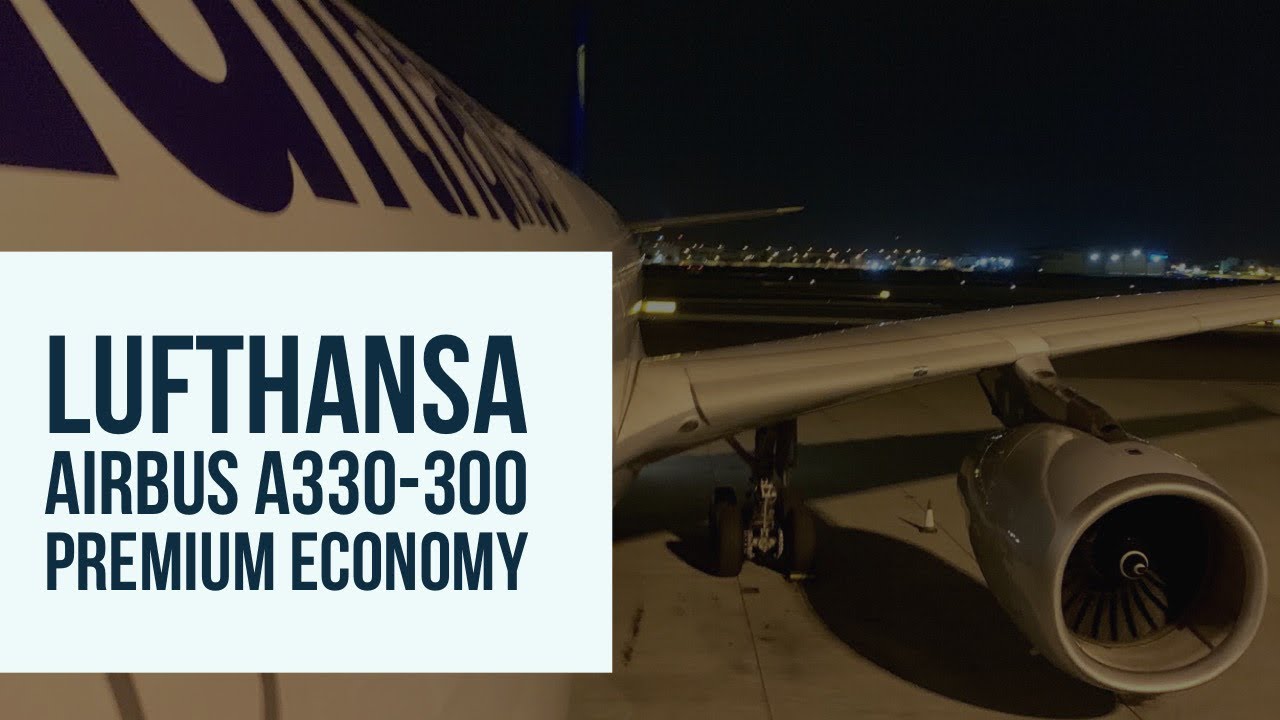 Lufthansa Premium Economy | Airbus A330 | FRA-RUH-BAH