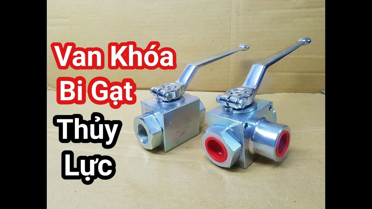 Van Khóa Bi Gạt Tay Thủy Lực - Thủy Lực Hay