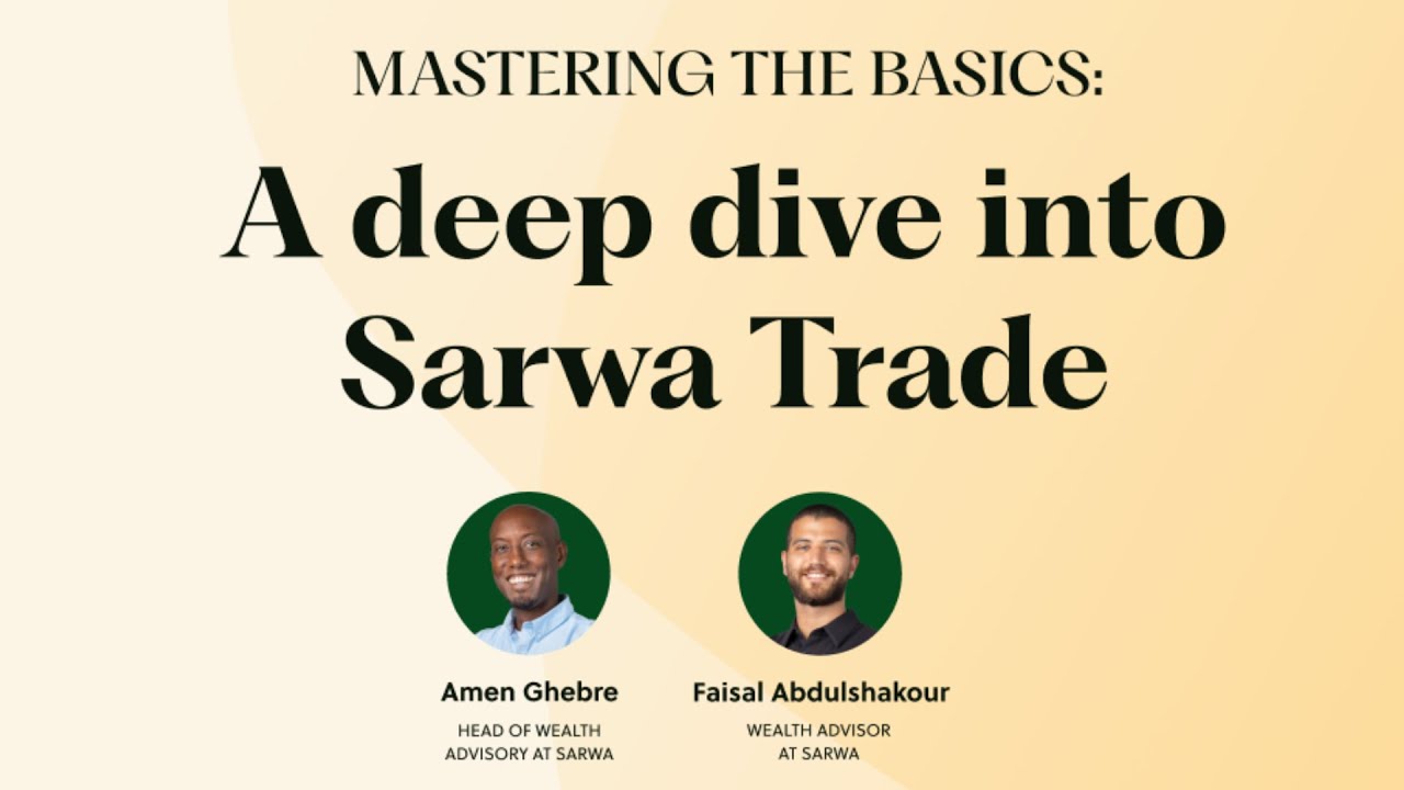 Mastering the basics: A deep dive into Sarwa trade