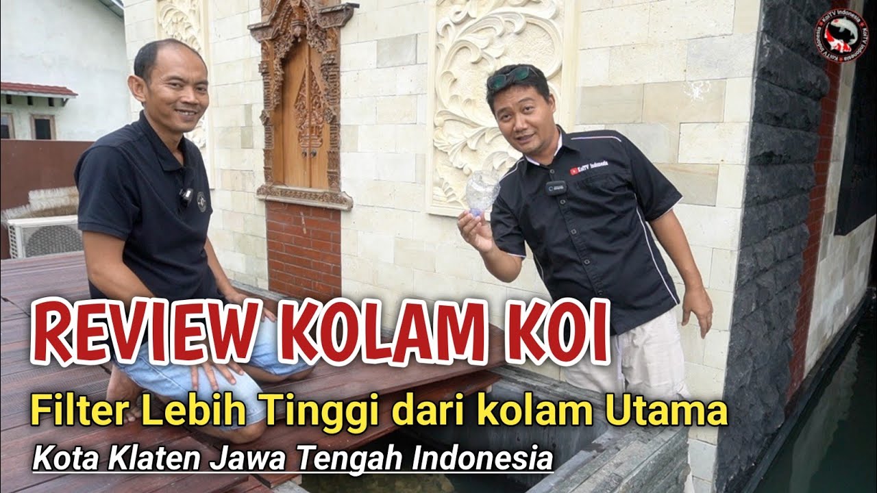 REVIEW KOLAM KOI FILTER LEBIH TINGGI DARI KOLAM UTAMA | LOKASI KOTA KLATEN JATENG | 081230861117