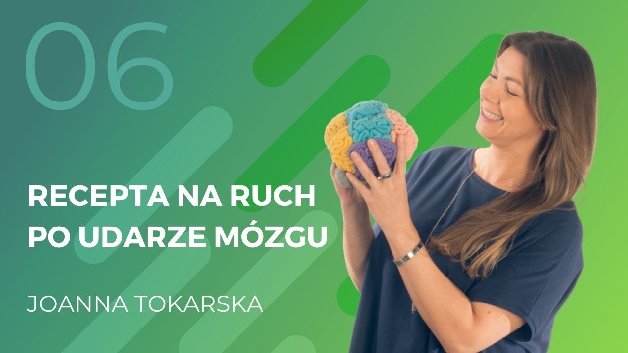 Joanna Tokarska - recepta na ruch po udarze mózgu.