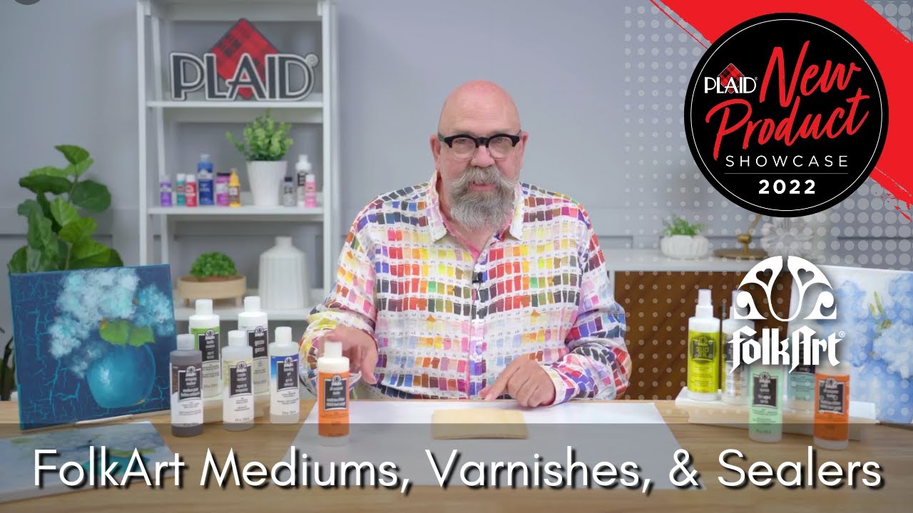 FolkArt Mediums, Varnishes & Sealers - Plaid's 2022 New Product Showcase Session 5