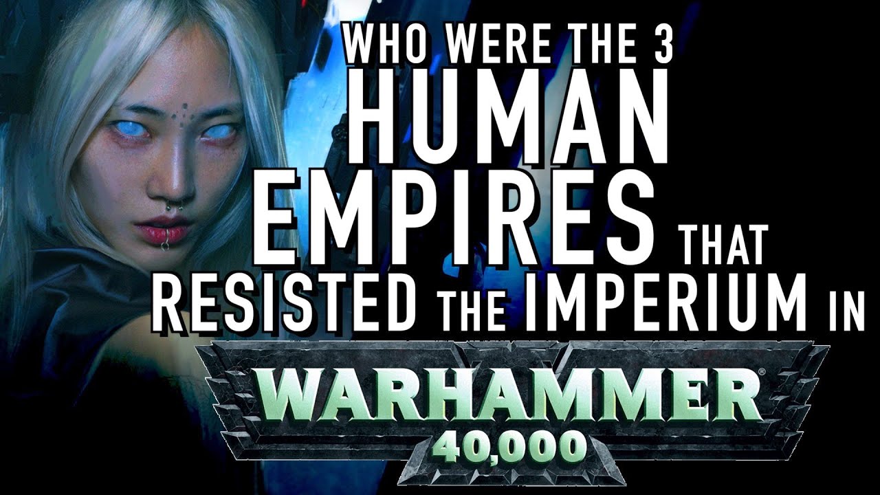 40 Facts and Lore on the Human Empires Before the Imperium of Man in Warhammer 40K