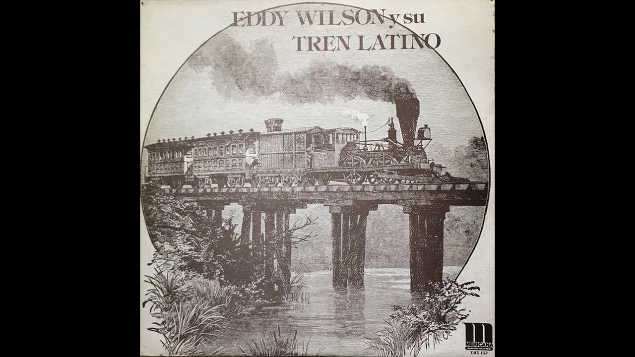 Guaguanco del tren latino -  Eddy Wilson Y Su Tren Latino