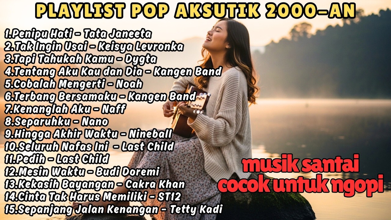 Pop Akustik 2000-An 🎵 Lagu Terbaik Hits Masa Remaja